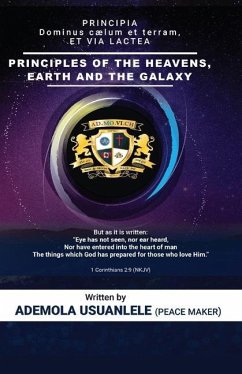 Principles of the Heavens, Earth and the Galaxy - Usuanlele, Ademola
