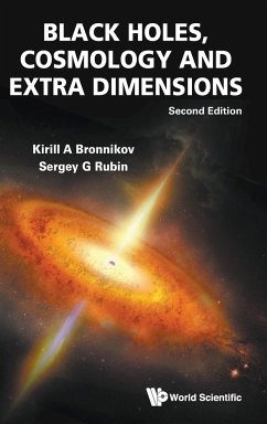 Black Holes, Cosmo & Extra Dimen (2nd Ed) - Kirill A Bronnikov & Sergey G Rubin