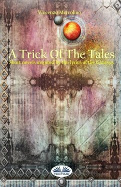 A Trick Of The Tales: Short novels inspired by lyrics of the Genesys Songs - Vincenzo Mercolino