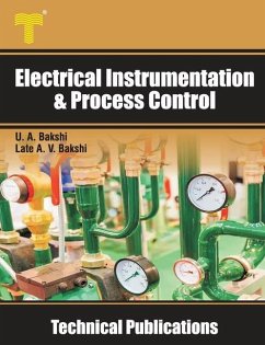 Electrical Instrumentation & Process Control: Transducers, Telemetry, Recorders, Display Devices, Controllers - Bakshi, Late Ajay V.; Bakshi, Uday A.