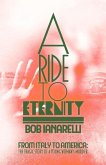 A Ride to Eternity: From Italy to America: The Tragic Story of a Young Woman's Murder