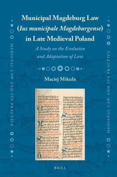 Municipal Magdeburg Law (Ius Municipale Magdeburgense) in Late Medieval Poland - Mikula, Maciej