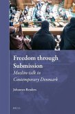 Freedom Through Submission: Muslim-Talk in Contemporary Denmark