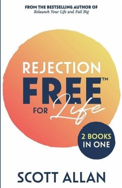 Rejection Free for Life: 2 Books in 1 (Rejection Reset and Rejection Free) - Allan, Scott