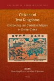 Citizens of Two Kingdoms: Civil Society and Christian Religion in Greater China