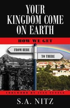 Your Kingdom Come On Earth (eBook, ePUB) - Nitz, S. A.