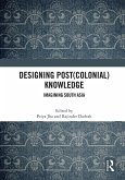 Designing (Post)Colonial Knowledge (eBook, ePUB)