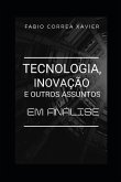 Tecnologia, inovação e outros assuntos: em análise