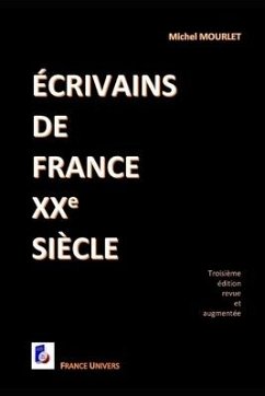 Écrivains de France XXe siècle: Troisième édition augmentée - Mourlet, Michel