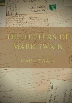 The Letters of Mark Twain: Volume 1 (1853-1866) - Twain, Mark