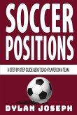 Soccer Positions: A-Step-by-Step Guide about Each Player on a Team