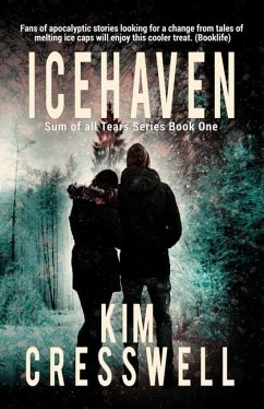 Icehaven: Post-Apocalyptic Dystopian Novel - Cresswell, Kim