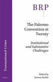 The Palermo Convention at Twenty: Institutional and Substantive Challenges