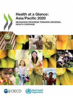 Health at a Glance: Asia/Pacific 2020 Measuring Progress Towards Universal Health Coverage - Oecd; World Health Organization