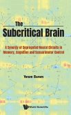 The Subcritical Brain