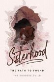 Sisterhood: The Path to Found