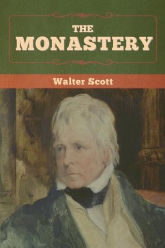 The Monastery - Scott, Walter