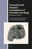 Theoretical and Empirical Investigations of Divination and Magic: Manipulating the Divine