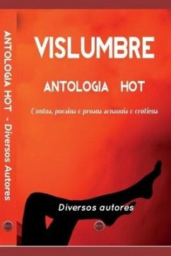 Vislumbre: Antologia Contos e Poesia Hot - Twain, Bruno; Gonçalves, Mari