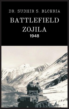 Battlefield Zojila - 1948 - Bloeria, Sudhir S