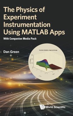 Physics of Experiment Instrumentation Using MATLAB Apps, The: With Companion Media Pack - Green, Daniel