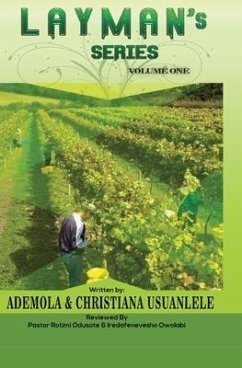 Layman's Series - Volume One - Usuanlele, Christiana; Usuanlele, Ademola