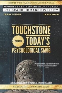 Touchstone: Leveraging Today's Psychological Smog - Serota, Ken; Nguyen, Bak