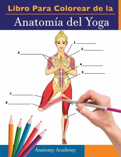 Libro Para Colorear de la Anatomía del Yoga - Academy, Anatomy
