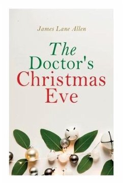 The Doctor's Christmas Eve: Christmas Classic - Allen, James Lane