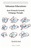 Inhuman Educations: Jean-François Lyotard, Pedagogy, Thought