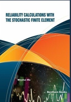 Reliability Calculations with the Stochastic Finite Element - Mo, Wenhui