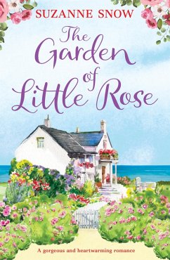 The Garden of Little Rose (eBook, ePUB) - Snow, Suzanne