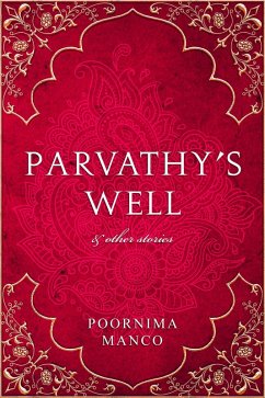 Parvathy's Well & Other Stories (India Books) (eBook, ePUB) - Manco, Poornima