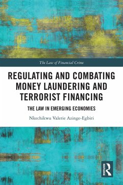 Regulating and Combating Money Laundering and Terrorist Financing (eBook, PDF) - Azinge-Egbiri, Nkechikwu