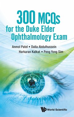 300 MCQs for the Duke Elder Ophthalmology Exam - Anmol Patel; Dalia Abdulhussein; Harkaran Kalkat