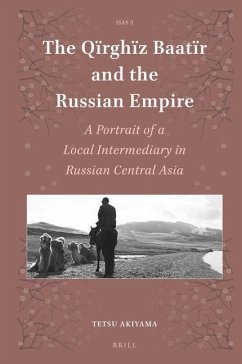 The Qїrghїz Baatïr and the Russian Empire - Akiyama, Tetsu