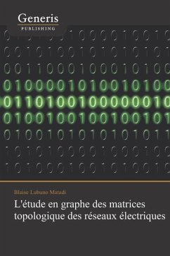 L'étude en graphe des matrices topologique des réseaux électriques - Matadi, Blaise Lubuno