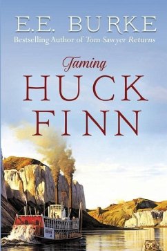 Taming Huck Finn - Burke, E. E.
