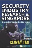 Security Industry Research in Singapore: Security Essentials for the 21st Century