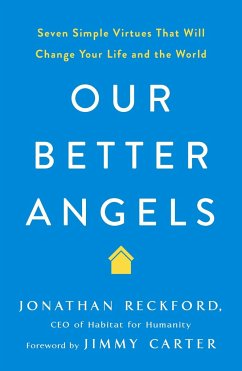Our Better Angels: Seven Simple Virtues That Will Change Your Life and the World - Reckford, Jonathan