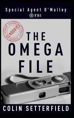 The Omega File: Special Agent O'Malley, FBI - Setterfield, Colin