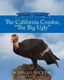 The California Condor, &quote;The Big Ugly&quote;