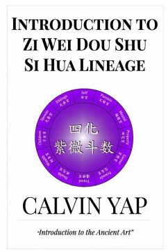 Introduction to Zi Wei Dou Shu - Si Hua Lineage - Yap, Calvin