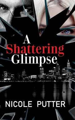 A Shattering Glimpse: A twisted romantic thriller - Putter, Nicole