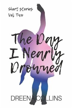 The Day I Nearly Drowned - Collins, Dreena Jane