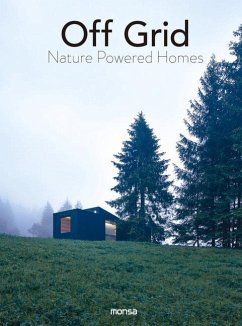 Off Grid: Nature Powered Homes - Minguet, Anna