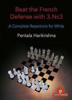 Beat the French Defense with 3.Nc3: A Complete Repertoire for White - Harikrishna