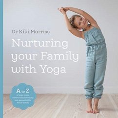 Nurturing Your Family With Yoga - Morriss, Doctor Kiki