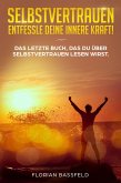 Selbstvertrauen: Entfessle deine innere Kraft! (eBook, ePUB)