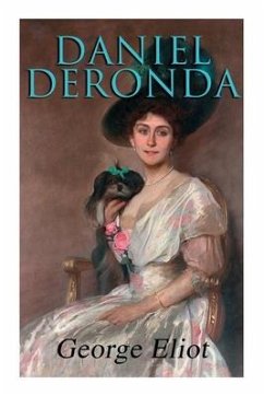 Daniel Deronda: Historical Romance Novel - Eliot, George